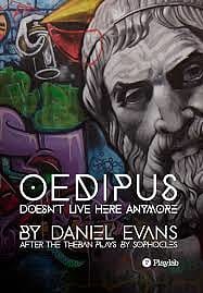 cover of the printed version of the play Oedipus Doesn’t Live Here Anymore by Daniel Evans